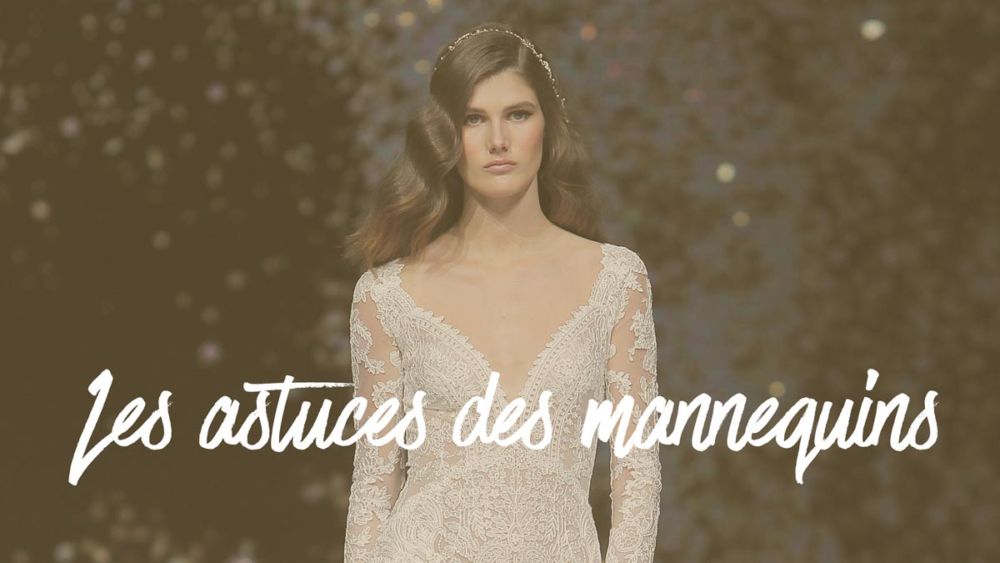 (Français) Les astuces à piquer aux mannequins le jour de son mariage